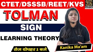 CTETDSSSB REETKVS  Tolman sign learning theory  Kanika Mam  SD Campus [upl. by Ardnuahs]