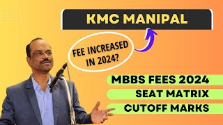 KMC Manipal MBBS Fees 2024  Cutoff Marks  Seat Matrix [upl. by Yenor363]