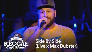 Vintage Reggae Café Band  Side By Side Live x Max Dubster [upl. by Jeanette]