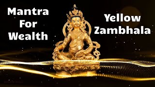 Yellow Dzambhala Mantra  God of Wealth For Money Luck amp Prosperity [upl. by Ielerol]