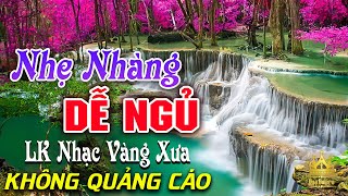 Bolero Chọn Lọc Cực Êm Tai  LK Nhạc Vàng Xưa Trữ Tình KHÔNG QUẢNG CÁO Ru Ngủ Đêm Khuya Cả Xóm Phê [upl. by Werda]