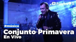 Conjunto Primavera En Vivo  Concierto Completo  Fuerza 91 Live [upl. by Alberic171]