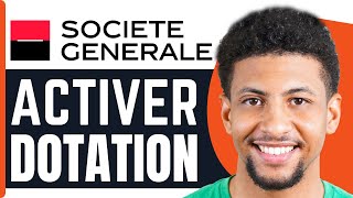 Comment Activer La Dotation Societe Generale  En 2024 [upl. by Moses]