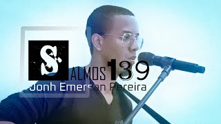 JONH EMERSON  SALMOS 139 ONISCIÊNCIA  CLIPE OFICIAL [upl. by Severn]