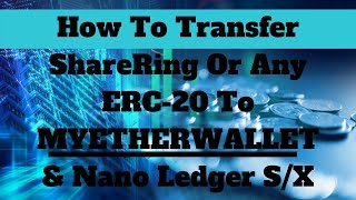 How to Transfer an ERC20 Token using MEW My Ether Wallet and Your Nano Ledger S or Nano Ledger X [upl. by Muslim]