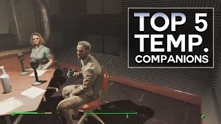 Fallout 4  Top 5 Temporary Companions [upl. by Kassi226]