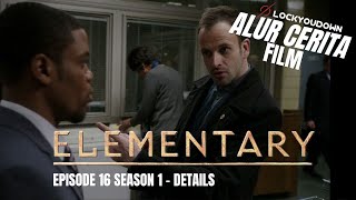 DETEKTIF YANG DIJEBAK OLEH ORANG TERDEKAT  Alur Cerita Detektif ELEMENTARY Episode 16 [upl. by Yuht68]