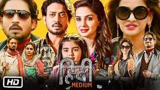 Hindi Medium Full HD Movie  Irrfan Khan  Saba Qamar  Dishita Sehgal  Story Explanation [upl. by Daahsar]