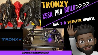 TRONXY X5SA Pro  ABS 3D Printer Update  GoldenJaguar392 [upl. by Hunger]