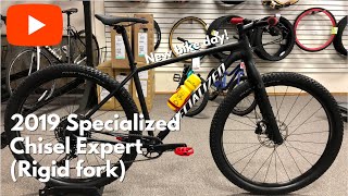 2019 Specialized Chisel Expert  NEW BIKE DAY Featuring Salsa Firestarter deluxe carbon fork rigid [upl. by Vaasta]