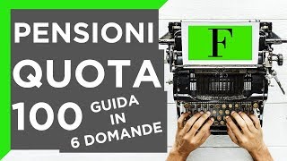 Pensioni e Quota 100 tutte le novità  TUTORIAL [upl. by Aniaz]