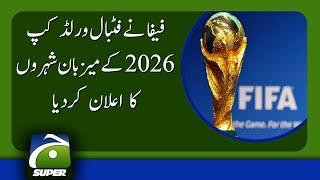 FIFA Names 16 Cities as Hosts for 2026 World Cup [upl. by Nekciv]