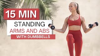 15 min STANDING ARMS AND ABS WORKOUT  With Dumbbells  No Planks  No Pushups [upl. by Anihc310]