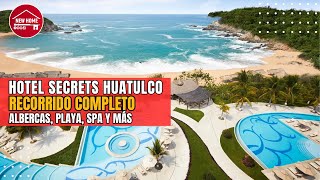 HOTEL SECRETS HUATULCO RESORT amp SPA RECORRIDO COMPLETO [upl. by Lemay]