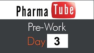 Pharma Tube PreWork  Day 3 [upl. by Carbone]