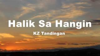 Halik Sa Hangin  KZ Tandingan Lyrics [upl. by Atsillac]