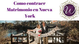 Como contraer matrimonio en Nueva York Todos los pasos necesarios a seguir para su boda legal [upl. by Breech]