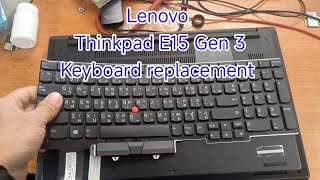 Lenovo Thinkpad E15 Gen 3 keyboard replacement [upl. by Sparks]