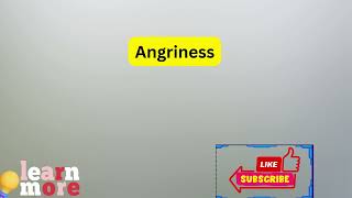 How to Pronounce Angriness [upl. by Immaj]