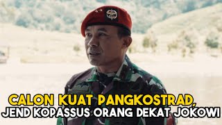 Calon Kuat Pangkostrad Jenderal Kopassus Orang Dekat Jokowi [upl. by Aseela]