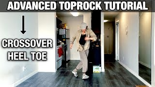 Breaking Tutorial  Advanced Toprock Step  Crossover Heel Toe   How To Breakdance [upl. by Ayahsey]