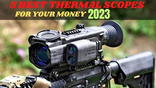 Top 5 Best Thermal Scopes for your money in 2023 [upl. by Mayyahk]