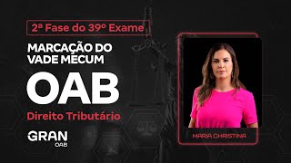 2ª Fase do 39º Exame da OAB  Marcação do Vade Mecum  Direito Tributário [upl. by Vareck]