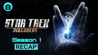 Star Trek Discovery  Season 1 Recap [upl. by Mlehliw]