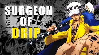 TRAFALGAR D LAW The Surgeon Of DRIP 💧 [upl. by Ariaec]