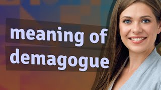 Demagogue  meaning of Demagogue [upl. by Joanna604]