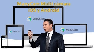 ManyCam multi cámara conecta tu móvil iOS y Android [upl. by Eimmelc544]