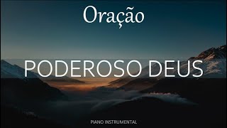 Poderoso Deus  Pr Antônio Cirilo  Instrumental  PianoPad  Oração  Devocional  Palavra [upl. by Rich]