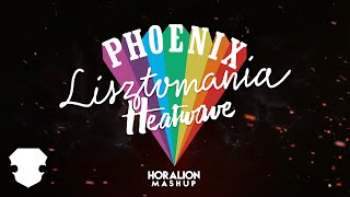 Phoenix  Lisztomania x Heatwave Horalion Mashup [upl. by Nalym]