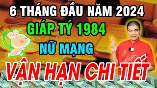 Cuộc Đời Giáp Tý 1984 Nữ Mạng 6 Tháng Đầu Năm 2024 Nam Tào Che Chở Đổi Đời Giàu Sang Sung Sướng [upl. by Nosecyrb7]