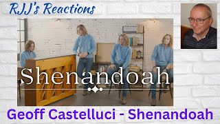 Geoff Castellucci  Shenandoah 🇨🇦 RJJs Reaction [upl. by Ardnazil331]