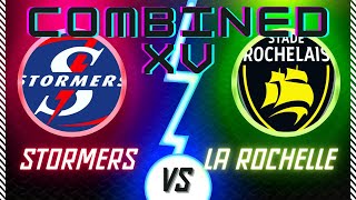 Stormers VS La Rochelle combined XV European Champions Cup [upl. by Maisie]