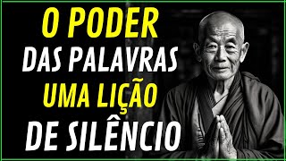 O Poder Das Palavras e Uma Lição de Silêncio  budismo [upl. by Aoht]