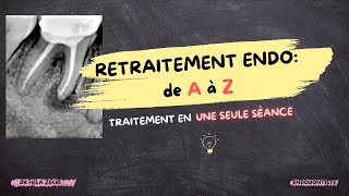 Retraitement endodontique Cas clinique de A à Z en une seule séance [upl. by Yrome]