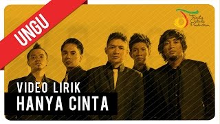 UNGU  Hanya Cinta  Video Lirik [upl. by Culbert484]