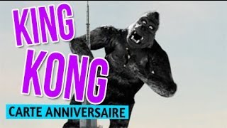 Anniversaire en retard à cause de King Kong carte anniversaire humour [upl. by Jean-Claude]