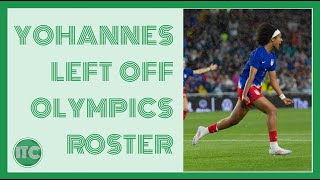 Lily Yohannes Left Off USWNT Olympics Roster  Will Emma Hayes Regret That Decision France 2024 [upl. by Kreg257]