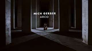 MICH GERBER  Arco [upl. by Jaquith]