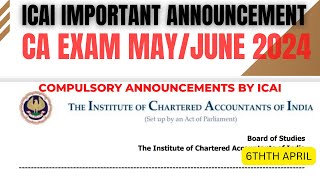 Compulsory Announcement by ICAI  CA Exam May June 2024 Exams  Don’t skip [upl. by Fabrianna613]