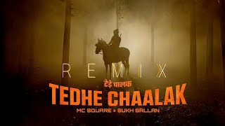 TEDHE CHAALAK REMIX  MC SQUARE × SUKH SALLAN [upl. by Yessej]