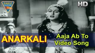 Anarkali Hindi Movie  Aaja Ab To Video Song  Pradeep Kumar Bina Rai  Eagle Hindi Movies [upl. by Killion]