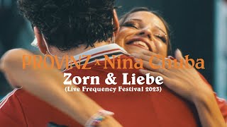 Provinz x Nina Chuba  Zorn amp Liebe Live Frequency Festival 2023 [upl. by Anastase780]