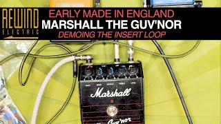 Marshall Guvnor  Testing the Insert Loop Demo [upl. by Olihs513]