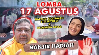 HEBOH LOMBA 17 AGUSTUS BARENG KARYAWAN BITTERSWEET amp KELUARGA BESAR [upl. by Adnhoj]