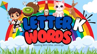 Learn the Letter K  Fun Learning Activity and Game to Get Kids Reading  Miss Jennings [upl. by Gannes564]