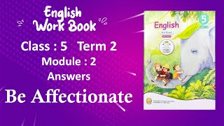 Ennum Ezhuthum  English Work Book  Class 5  Term 2  Module 2  Answers  Be Affectionate [upl. by Nylanej253]